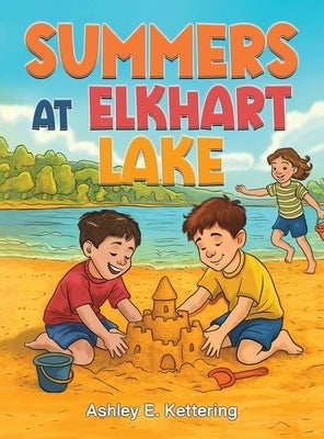 Summers at Elkhart Lake by Kettering, Ashley E.