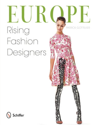 Europe: Rising Fashion Designers: Rising Fashion Designers by Gottelier, Jane