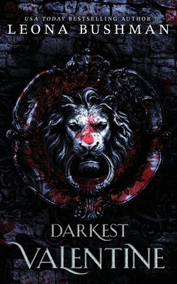 Darkest Valentine by Bushman, Leona