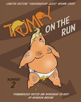 Trumpy On The Run by Morino, Brandon