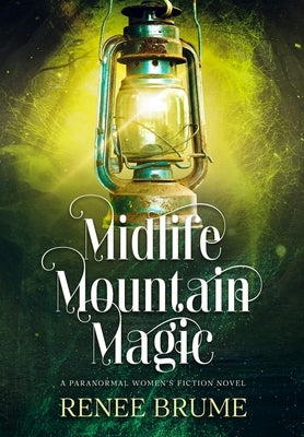 Midlife Mountain Magic by Brume, Renee