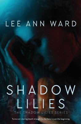 Shadow Lilies by Ward, Lee Ann