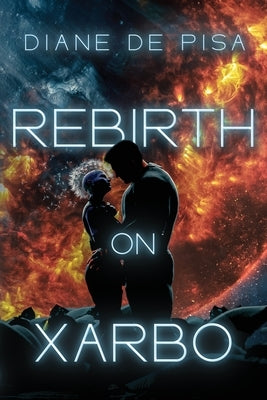 Rebirth on Xarbo by de Pisa, Diane