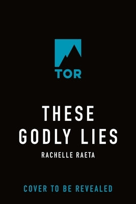 These Godly Lies by Raeta, Rachelle