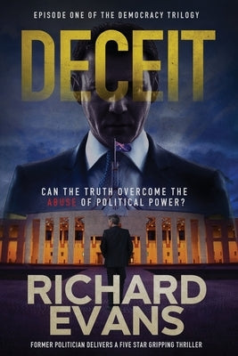 Deceit: The last thing Gordon needs this week is an abuse of political power. by Evans, Richard
