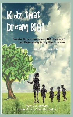 Kidz That Dream Big!... by Ben Salmi, Lashai
