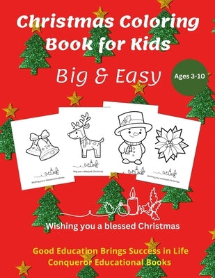 Christmas Coloring Book for Kids: 50 Seasonal Christmas Motives that Kids Love to Color by Books, Conqueror Educational