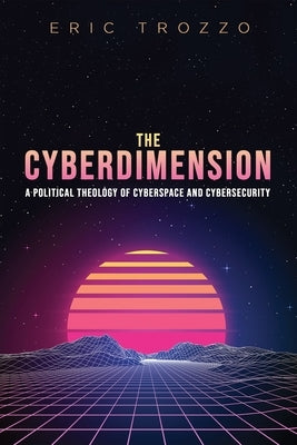 The Cyberdimension by Trozzo, Eric