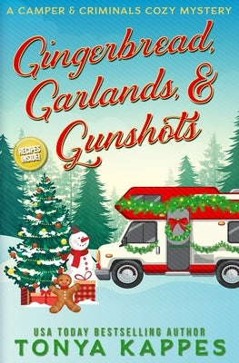 Gingerbread, Garlands, & Gunshots by Kappes, Tonya