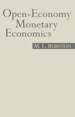 Open-Economy Monetary Economics by Burnstein, M. L.