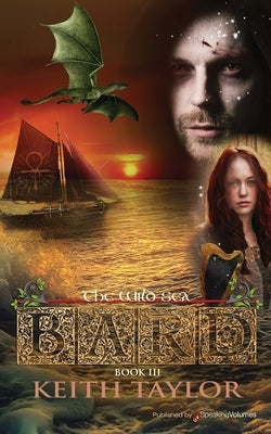 Bard III: The Wild Sea by Taylor, Keith