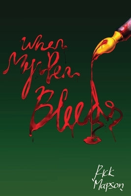 When My Pen Bleeds by Mapson