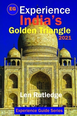 Experience India's Golden Triangle 2021 by Rutledge, Phensri
