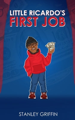 Little Ricardo's First Job by Griffin, Stanley