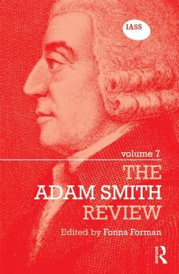 The Adam Smith Review Volume 7 by Forman, Fonna
