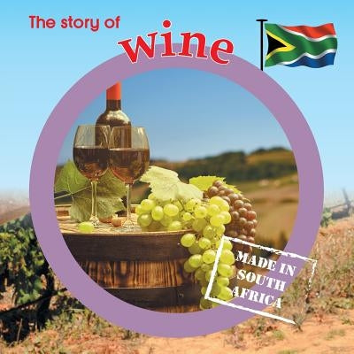 The story of wine: Made in South Africa by Barnes, Lynn