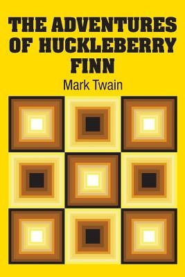The Adventures of Huckleberry Finn by Twain, Mark