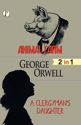 Animal Farm & A Clergyman's Daughter (2 in 1) Combo by Orwell, George