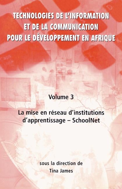 Technologies de l'information et de la communication pour le d¿veloppement en Afrique by James, Tina