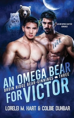 An Omega Bear for Victor: An MM Shifter Mpreg Romance by Dunbar, Colbie