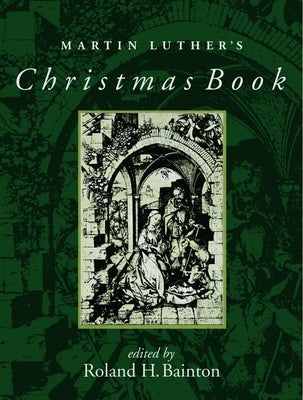 Martin Luther's Christmas Book by Luther, Martin