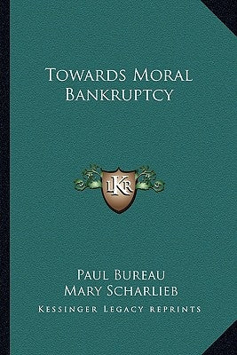 Towards Moral Bankruptcy by Bureau, Paul