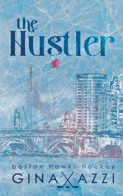 The Hustler: A Mistaken Identity Hockey Romance by Azzi, Gina