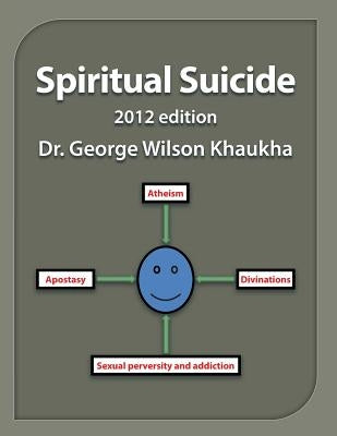 Spiritual Suicide by Khaukha, George Wilson