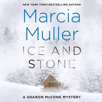 Ice and Stone by Muller, Marcia