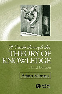 Guide through the Theory of Knowledge 3e by Morton, Adam