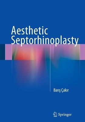 Aesthetics in Closed Rhinoplasty by Çakır, Barış