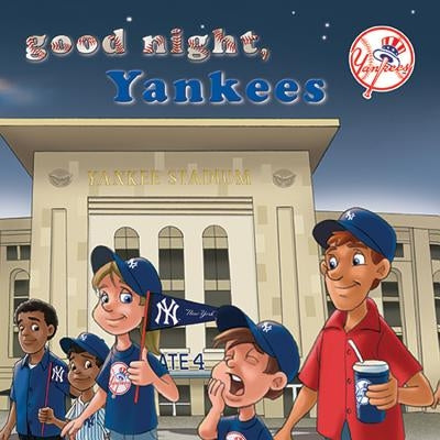 Good Night, Yankees by Epstein, Brad M.