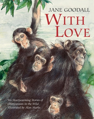 With Love by Goodall, Jane