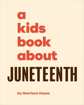 A Kids Book about Juneteenth by Dk