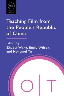 Teaching Film from the People's Republic of China by Wang, Zhuoyi