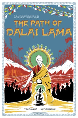 The Path of Dalai Lama: A Graphic Novel by Taylor, Tom