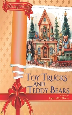 Toy Trucks and Teddy Bears by Senese, Rebecca M.