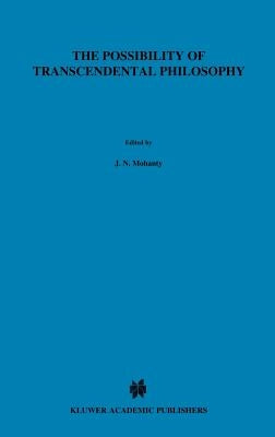The Possibility of Transcendental Philosophy by Mohanty, J. N.