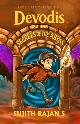 Devodis and the Secrets of the Abyss by Rajan S., Sujith