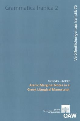 Alanic Marginal Notes in a Greek Liturgical Manuscript by Lubotsky, Alexander