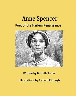 Anne Spencer: Poet of the Harlem Renaissance by Fitzhugh, Richard