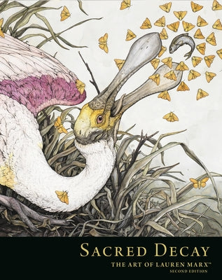 Sacred Decay: The Art of Lauren Marx (Second Edition) by Marx, Lauren