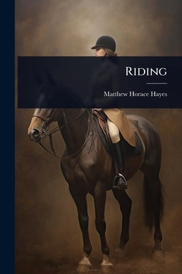 Riding by Hayes, Matthew Horace