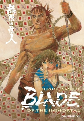 Blade of the Immortal Omnibus Volume 7 by Samura, Hiroaki