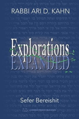 Explorations Expanded (Bereishit) by Kahn, Ari D.