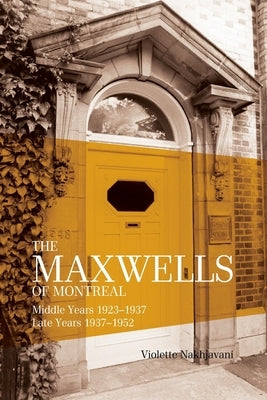 The Maxwells of Montreal Volume 2 by Nakhjavani, Violette
