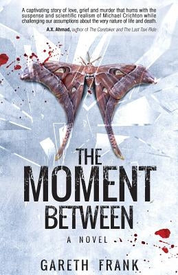 The Moment Between by Frank, Gareth J.