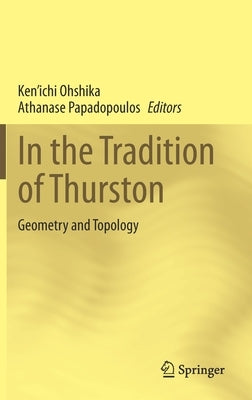 In the Tradition of Thurston: Geometry and Topology by Ohshika