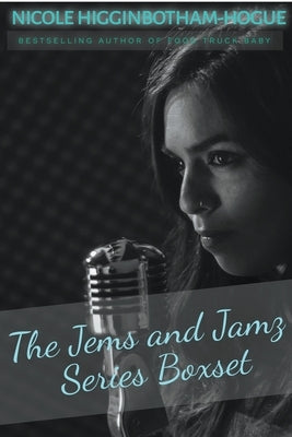 The Jems and Jamz Series Boxset by Higginbotham-Hogue, Nicole