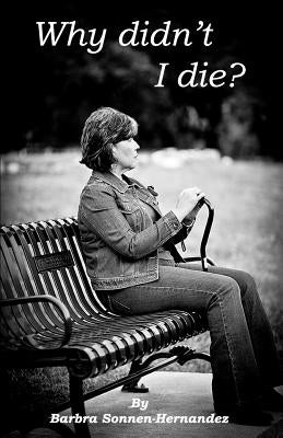 Why didn't I die? by Verzhinsky, Serena